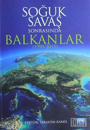 Soğuk Savaş Sonrasında Balkanlar (1990-2015)